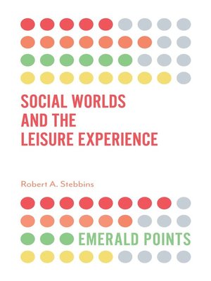 cover image of Social Worlds and the Leisure Experience